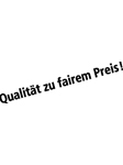 Qualität zu fairem Preis!